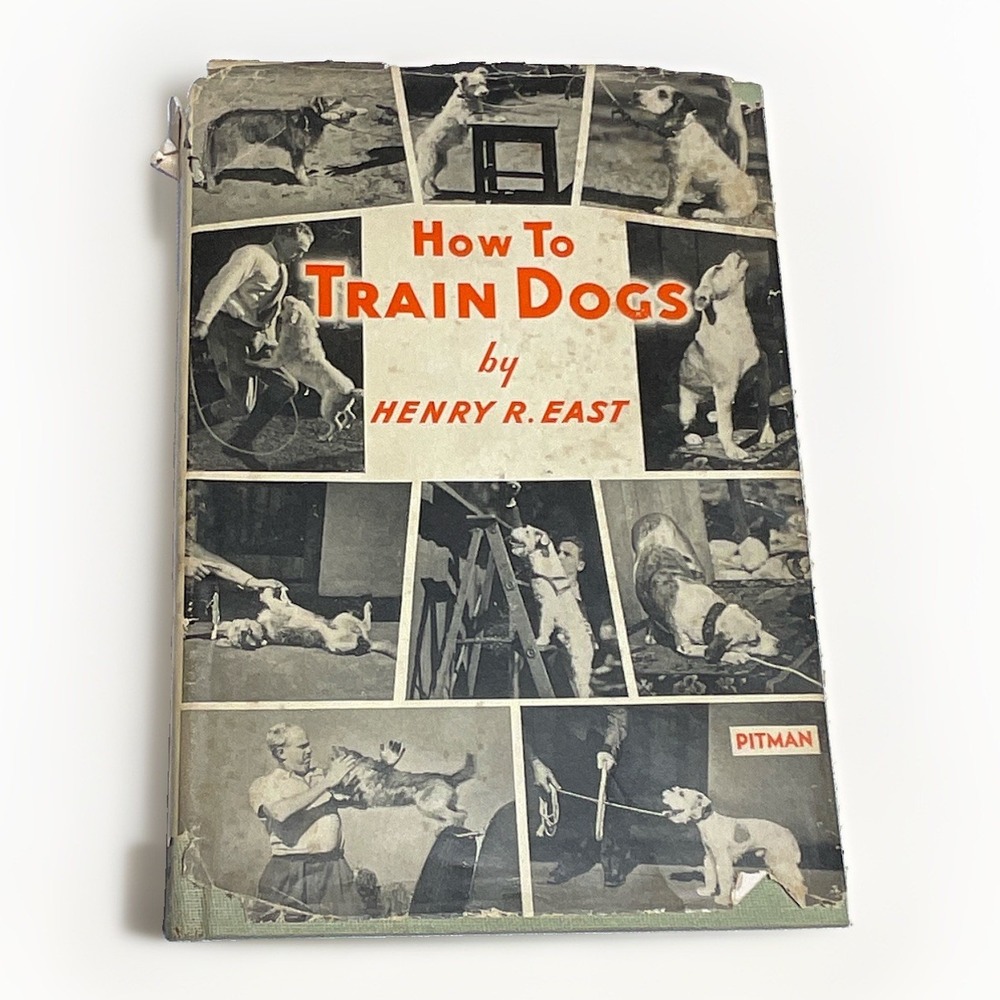 How To Train Dogs By Henry East 1946 Pitman Publishing